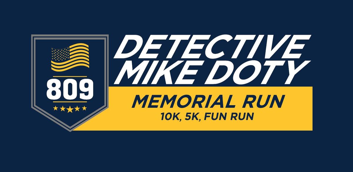 6th Annual Detective Mike Doty Memorial Run