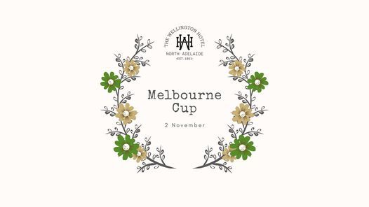 Melbourne Cup at The Welli - SAVE THE DATE.