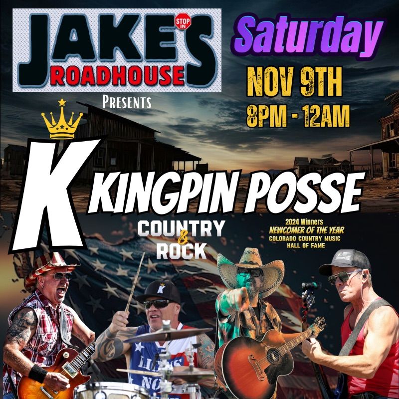 Kingpin Posse - Jake\u2019s Roadhous 