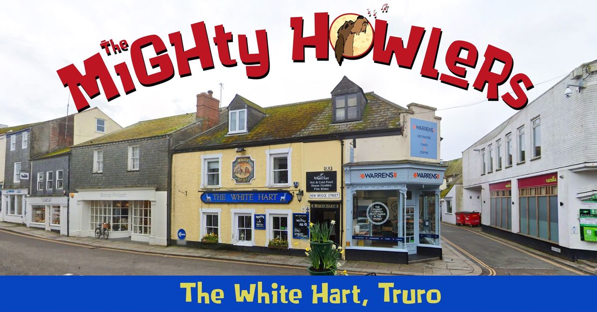 Howlin' at The White Hart, Truro