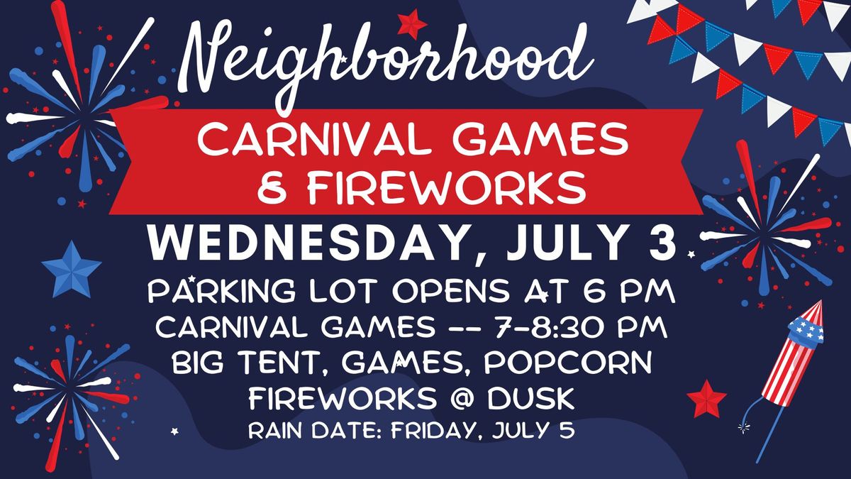 Neighborhood Carnival & Fireworks