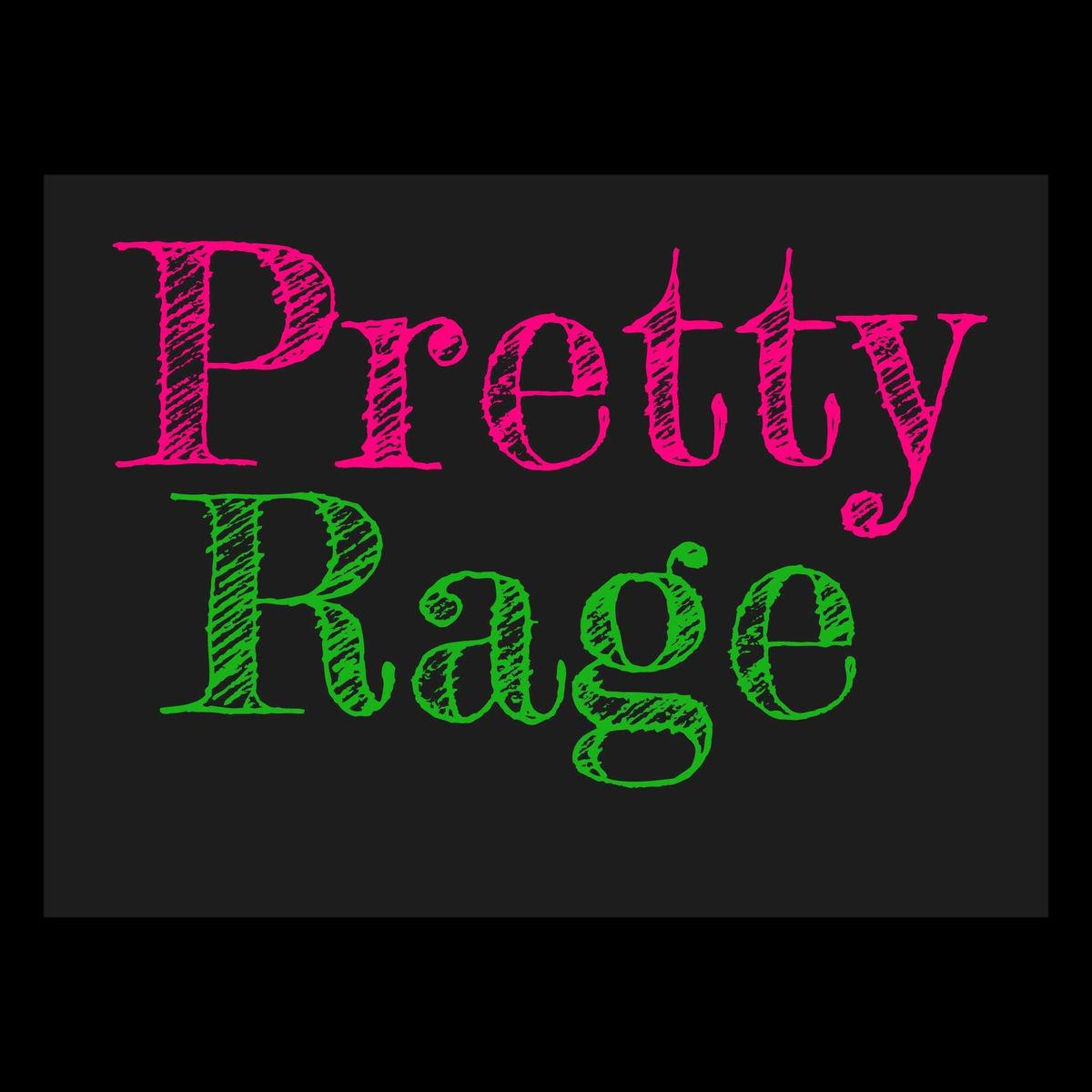 Pretty Rage @ Rogue River Tavern