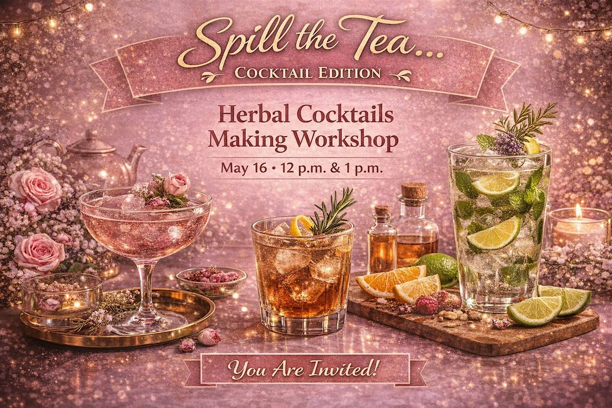 Spill the Tea\u2026 Cocktail Edition