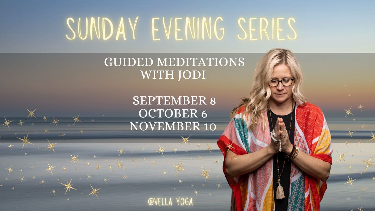 Sunday Evening Series: Guided Meditations with Jodi