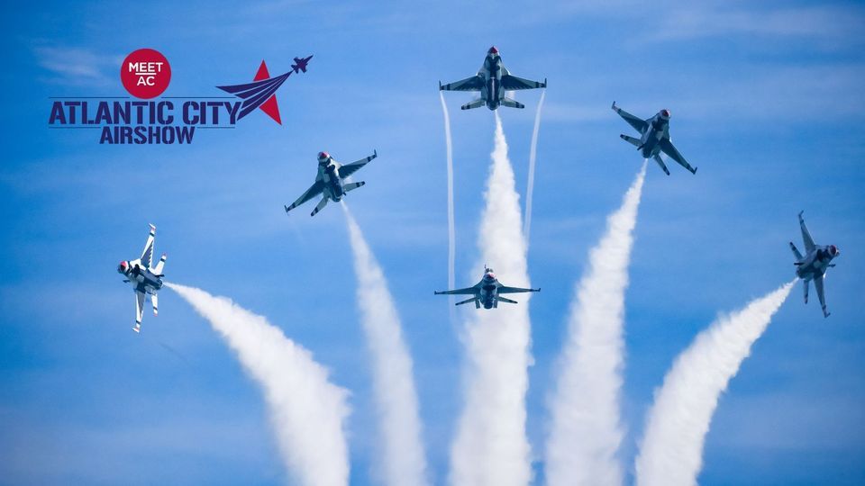 Visit Atlantic City Airshow "A Salute to Those Who Serve" 