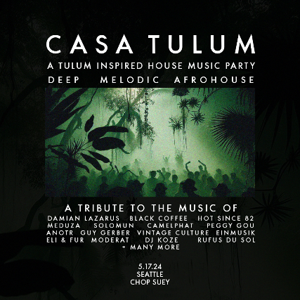 Casa Tulum (A Tulum Inspired House Music Party)