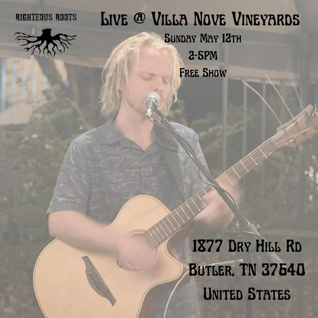 Righteous Roots @ Villa Nove Vineyards (Solo)