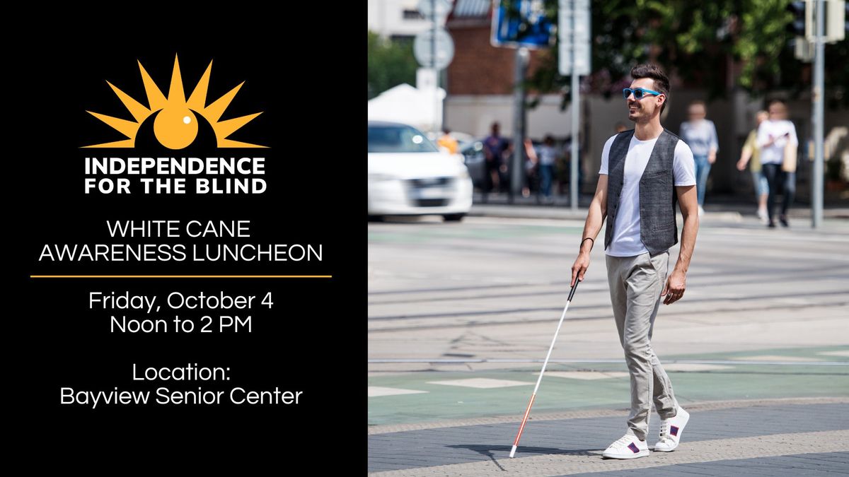 Independence For The Blind's White Cane Awareness Luncheon