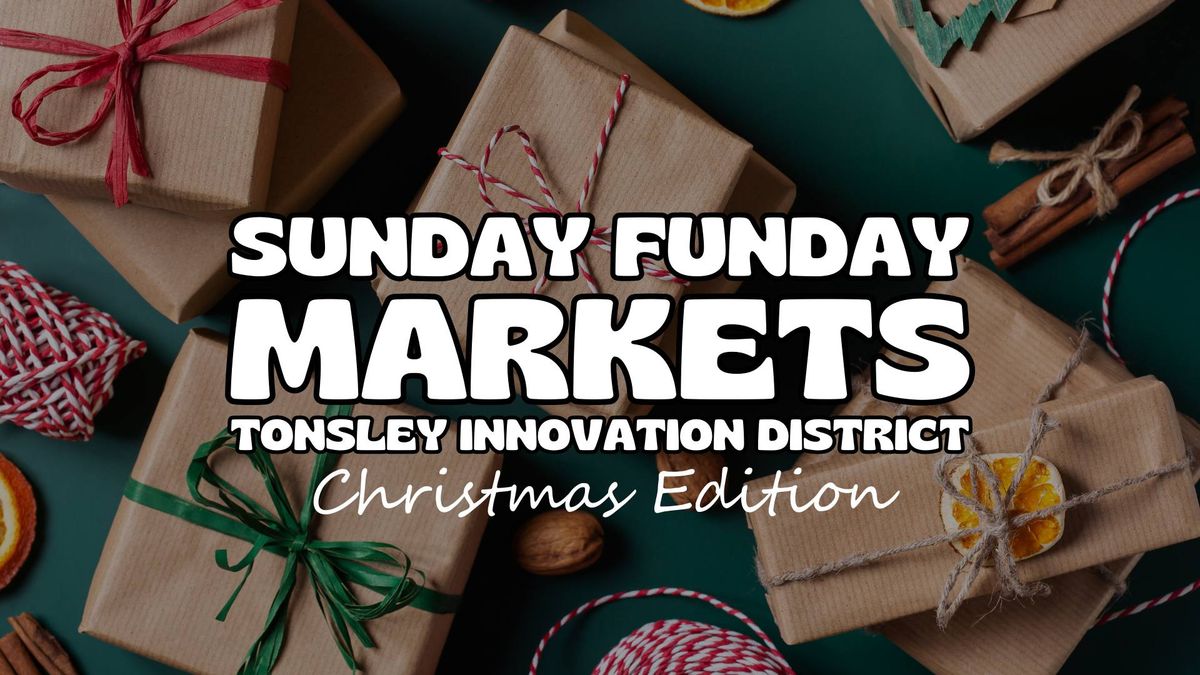 Sunday Funday Markets - Christmas Edition 