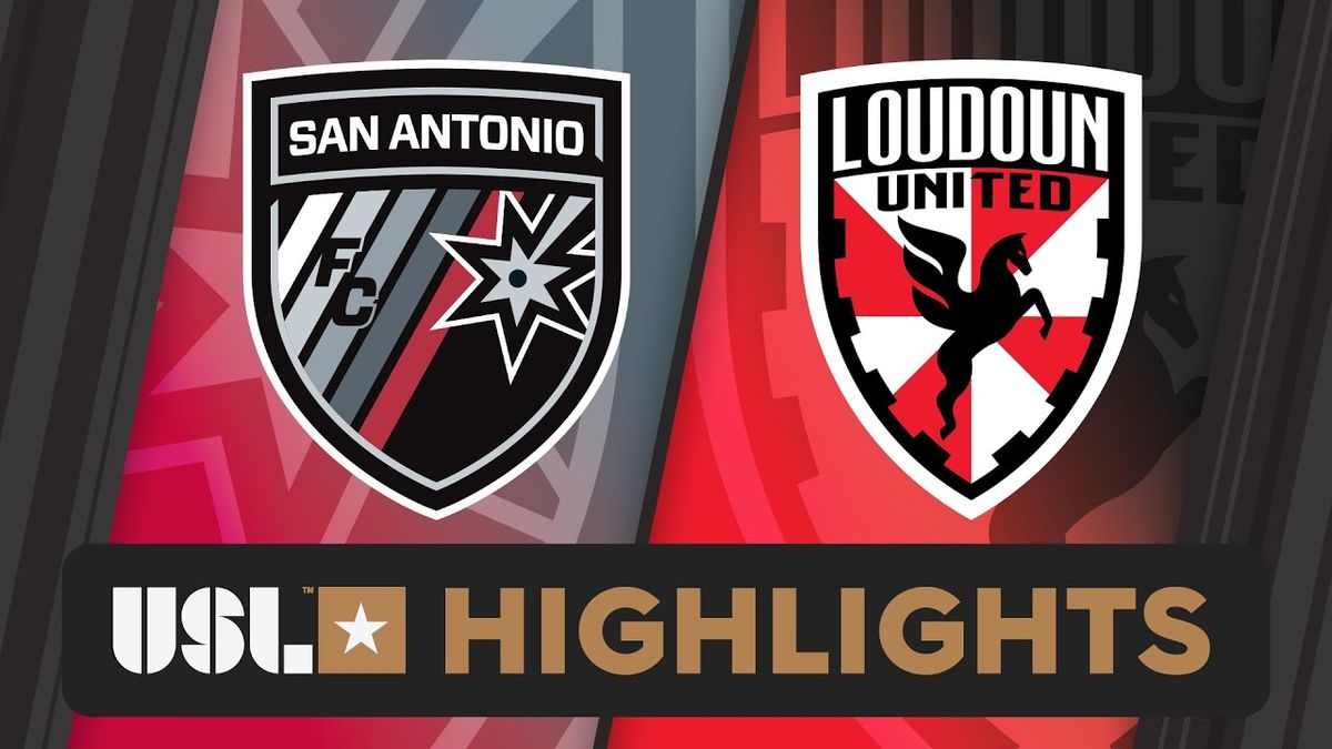 Loudoun United FC vs. San Antonio FC