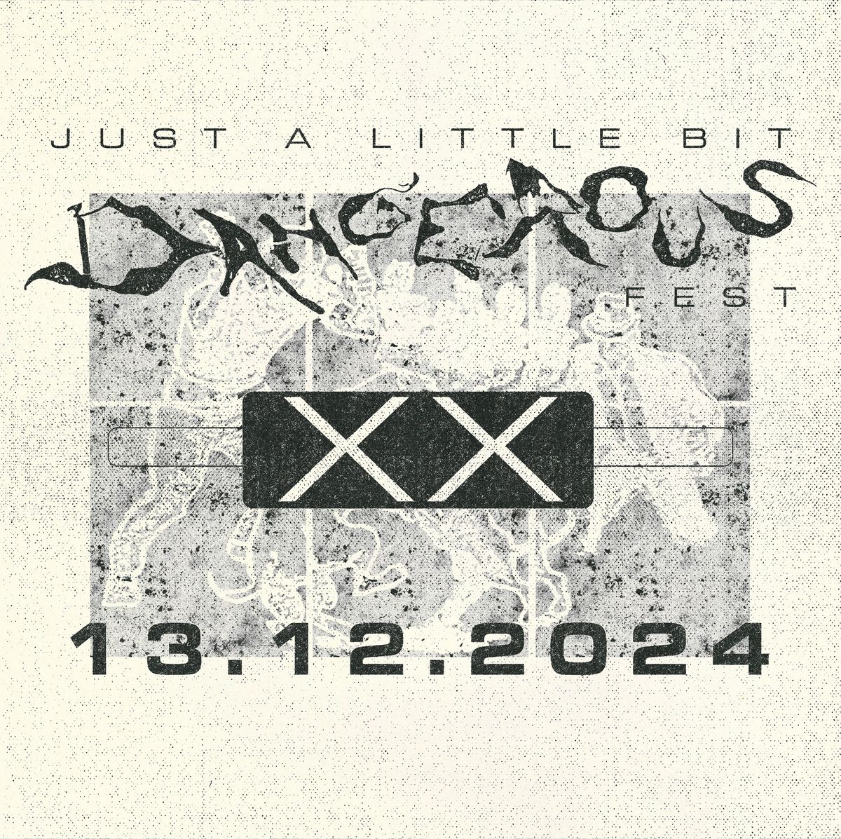 Just a little Bit Dangerous Fest ** 