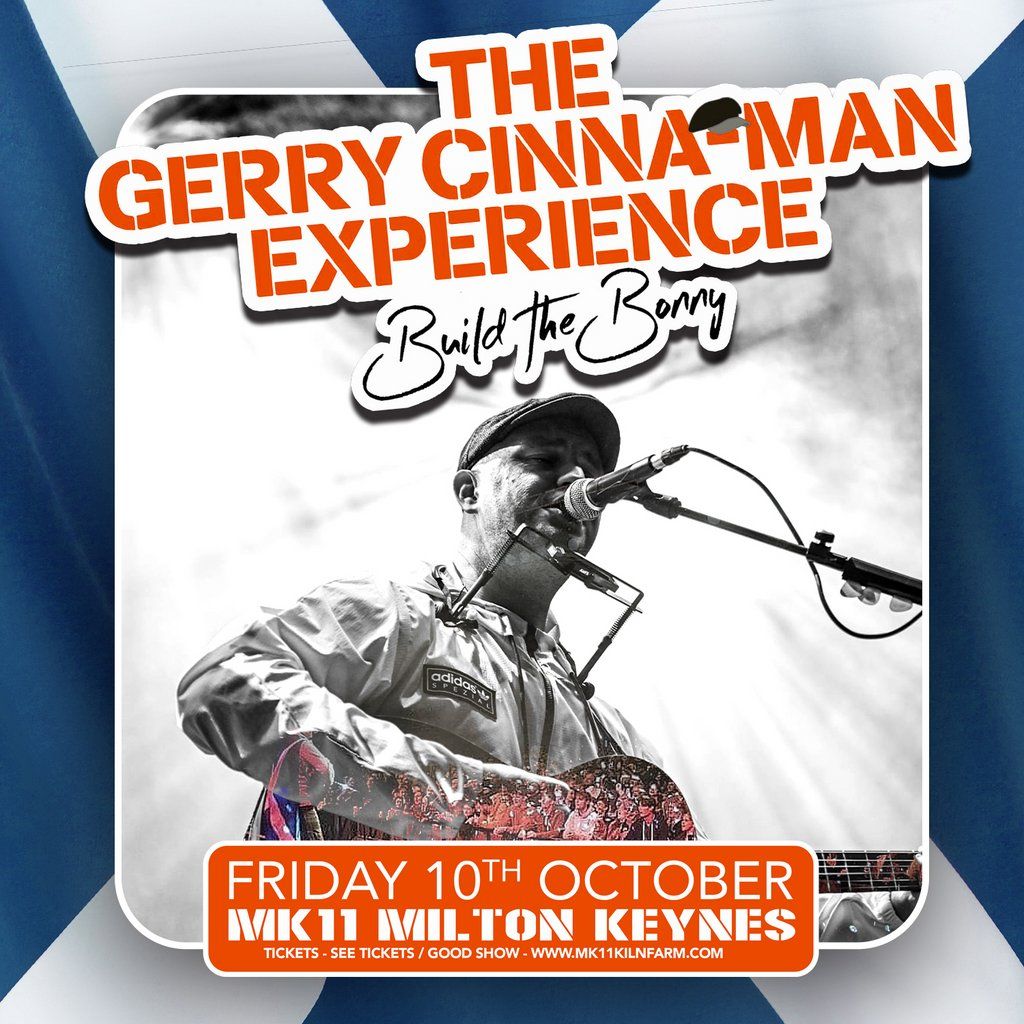 The Gerry Cinna-Man Experience \/ MK11 Milton Keynes