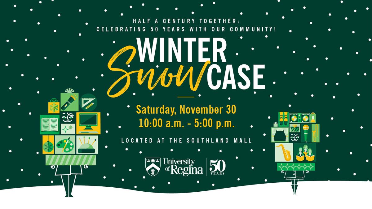 University of Regina Presents Winter Snowcase