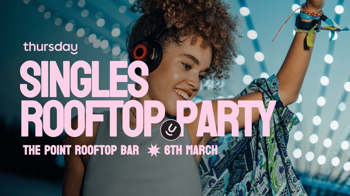 Thursday | Singles Rooftop Party @ The Point Rooftop Bar | East Perth