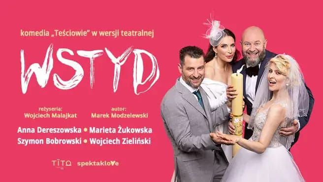 Wstyd - komedia "Te\u015bciowie" w wersji teatralnej\n\n