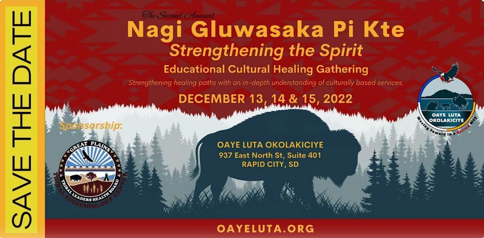 Nagi Gluwasaka Pi Kte - Strengthening the Spirit Educational Gathering