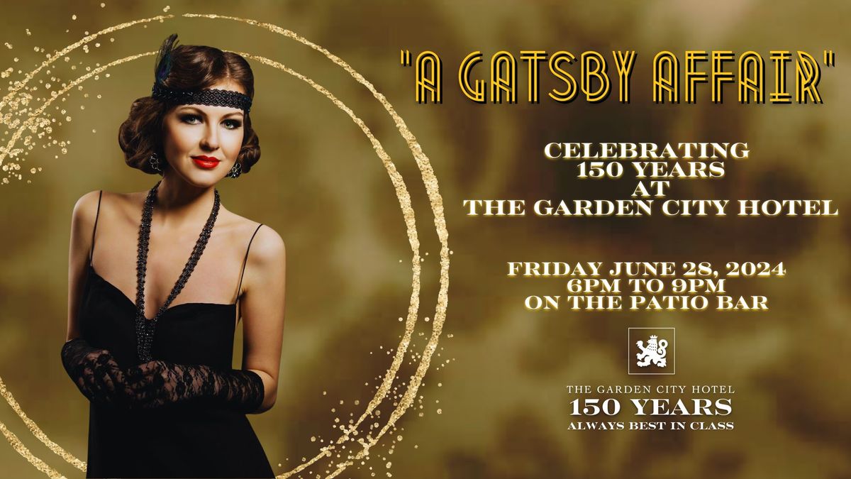 A Gatsby Affair: Celebrating 150 Years at The Garden City Hotel