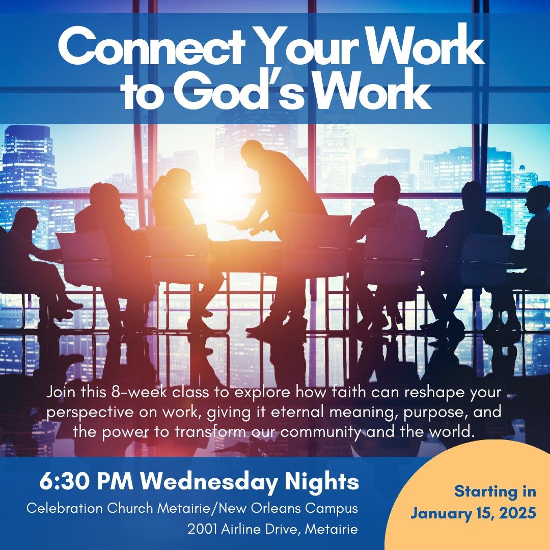 Connect Your Work to God's Work - Discipleship Class