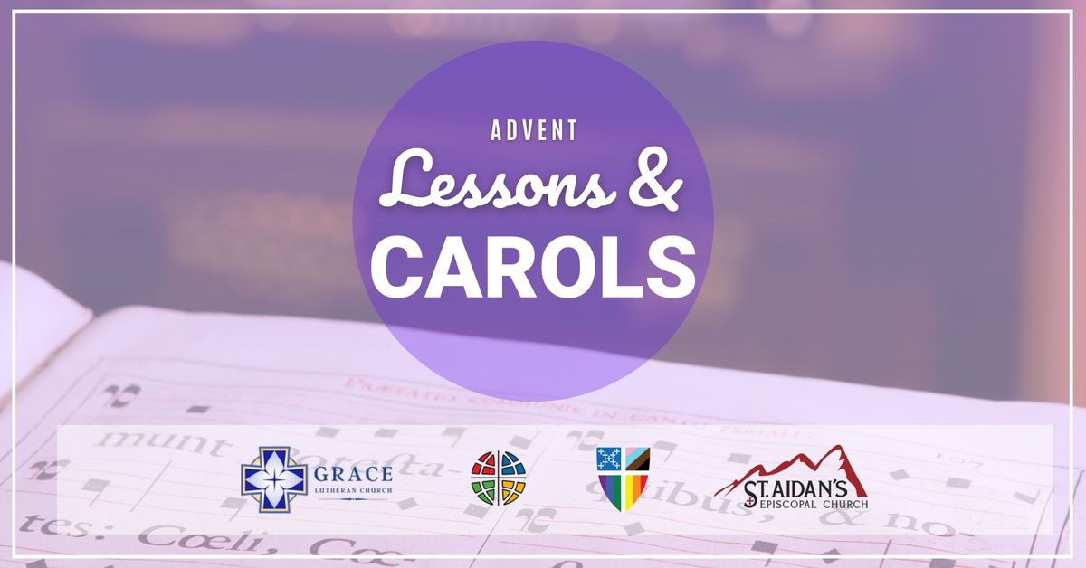 Advent Lessons and Carols @Grace Lutheran