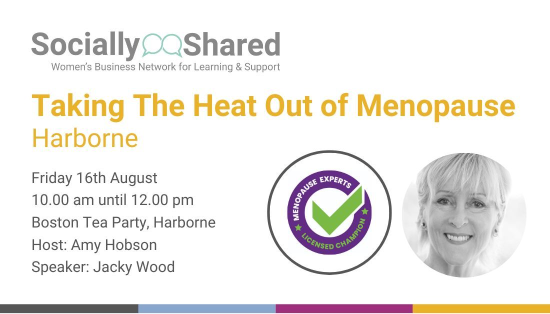 Socially Shared Harborne - Taking The Heat Out of Menopause