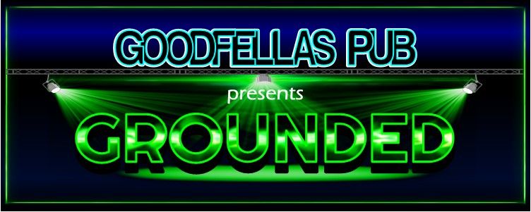 Grounded Plays Goodfellas Pub!