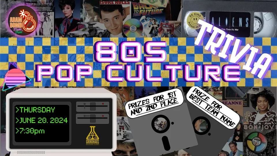 \u201980s Pop Culture Trivia with Adam-Bomb??