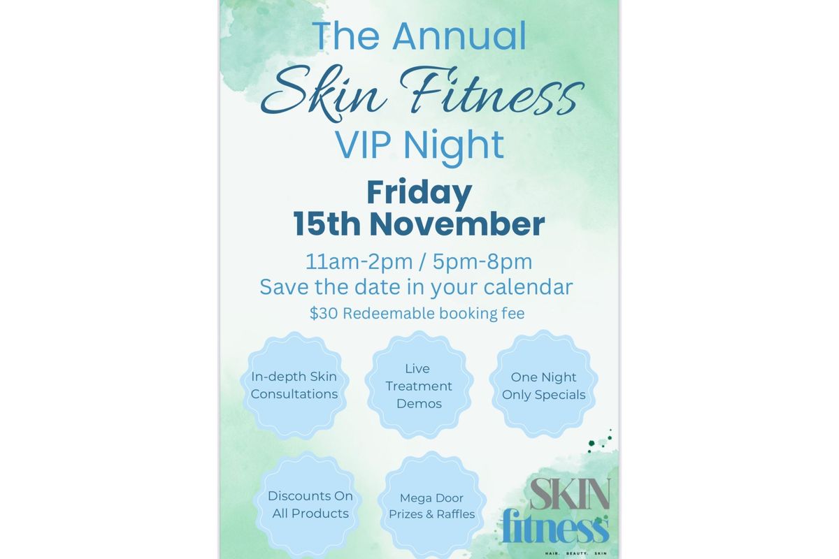 The annual Skin Fitness VIP event!