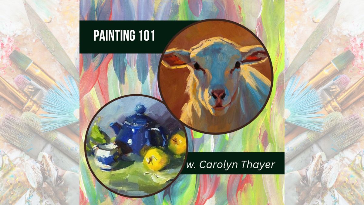 Painting 101 with Carolyn Thayer