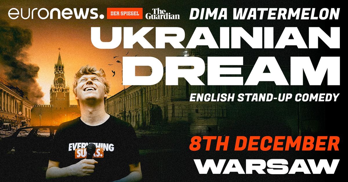 Ukrainian Dream: An Inspirational Comedy Show in Warsaw