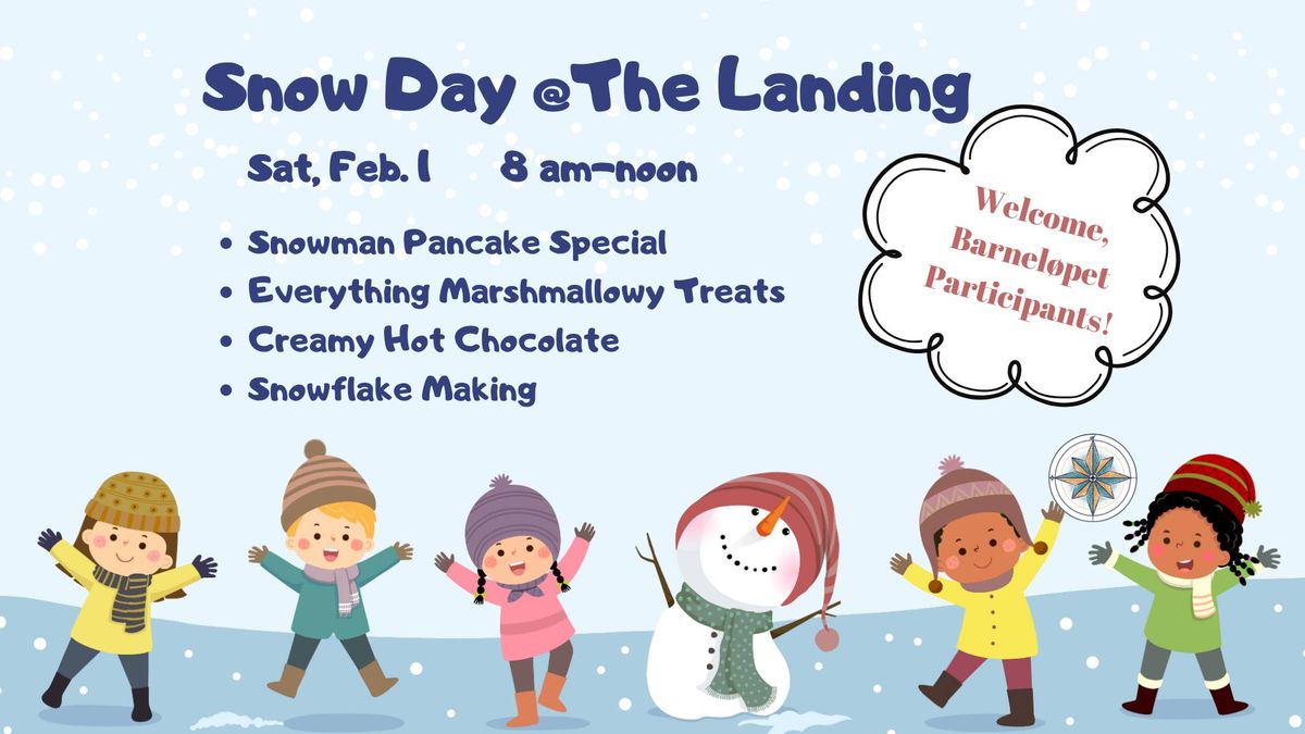 Snow Day @ The Landing