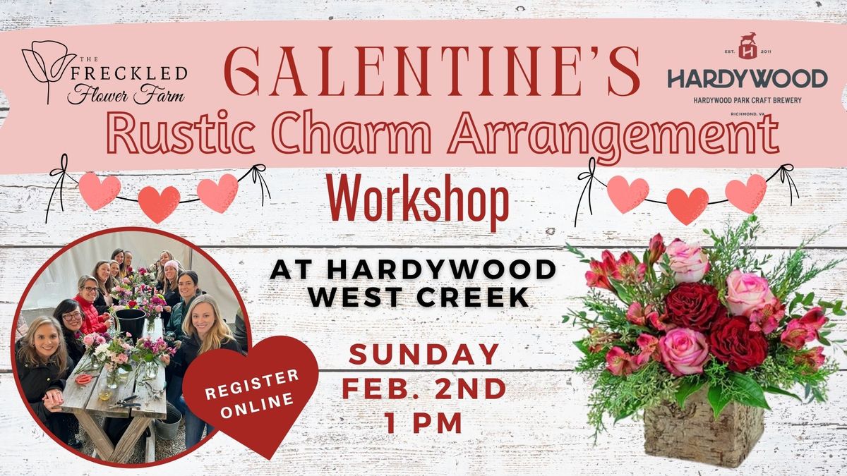 Galentine's Rustic Charm Arrangement Workshop @ Hardywood West Creek