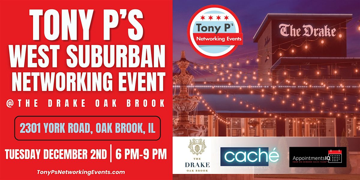 West Suburban Networking Event @ The Drake Oak Brook - Tuesday December 2nd