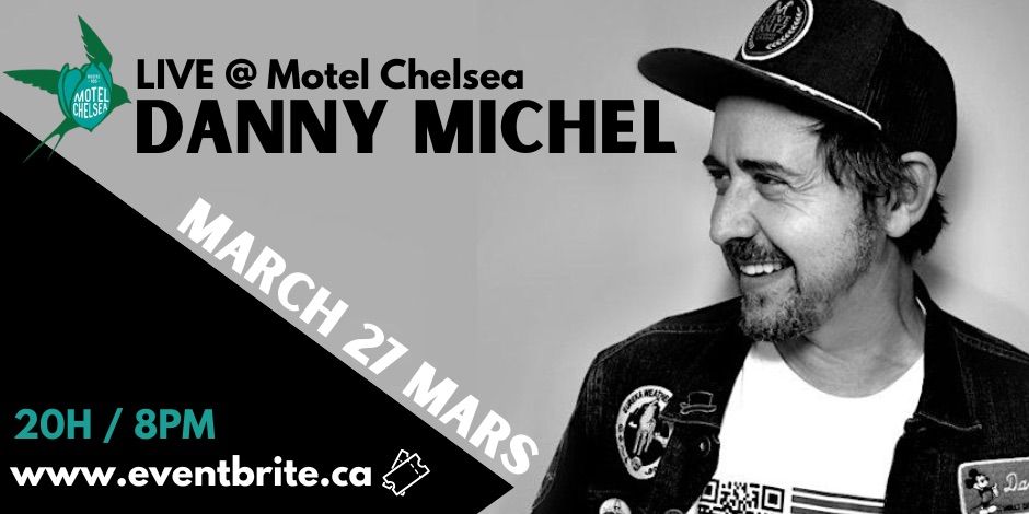 Danny Michel LIVE @ Motel Chelsea