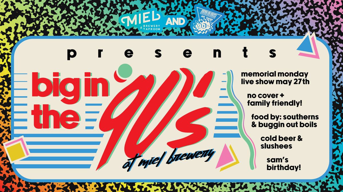 Big In the 90s Band + Southerns + Crawfish on Memorial Monday!