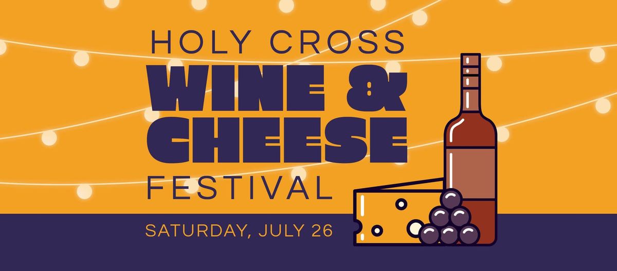 Holy Cross Wine & Cheese Festival