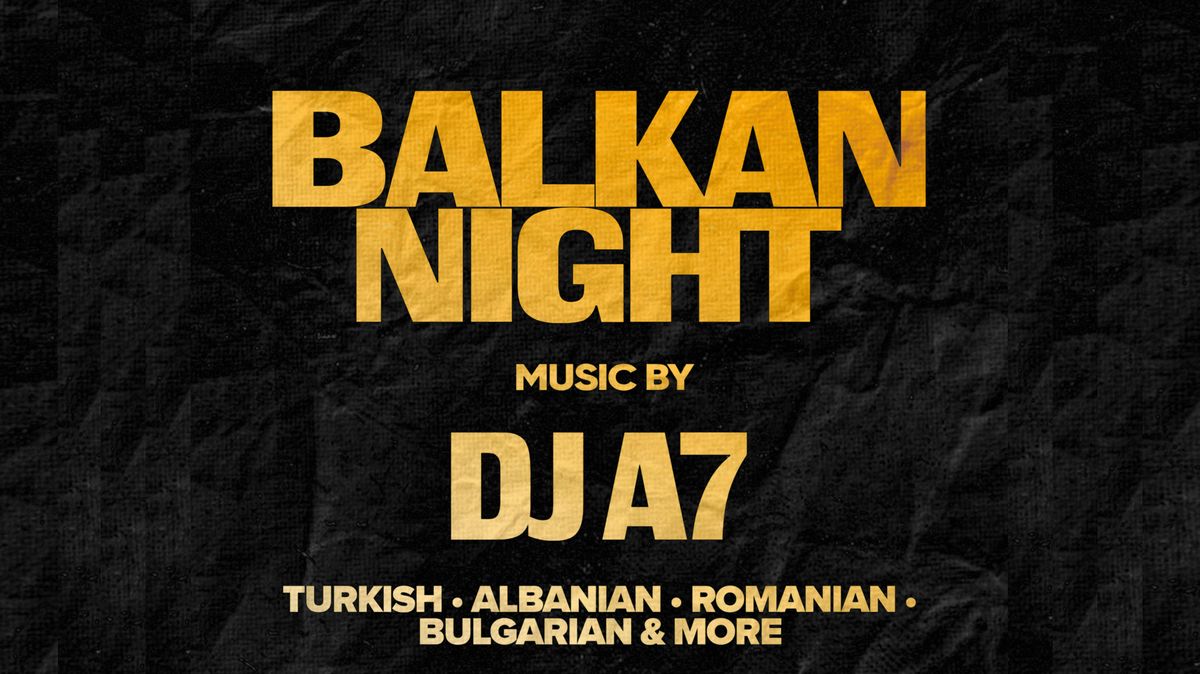 FIESTA THURSDAYS | BALKAN NIGHT