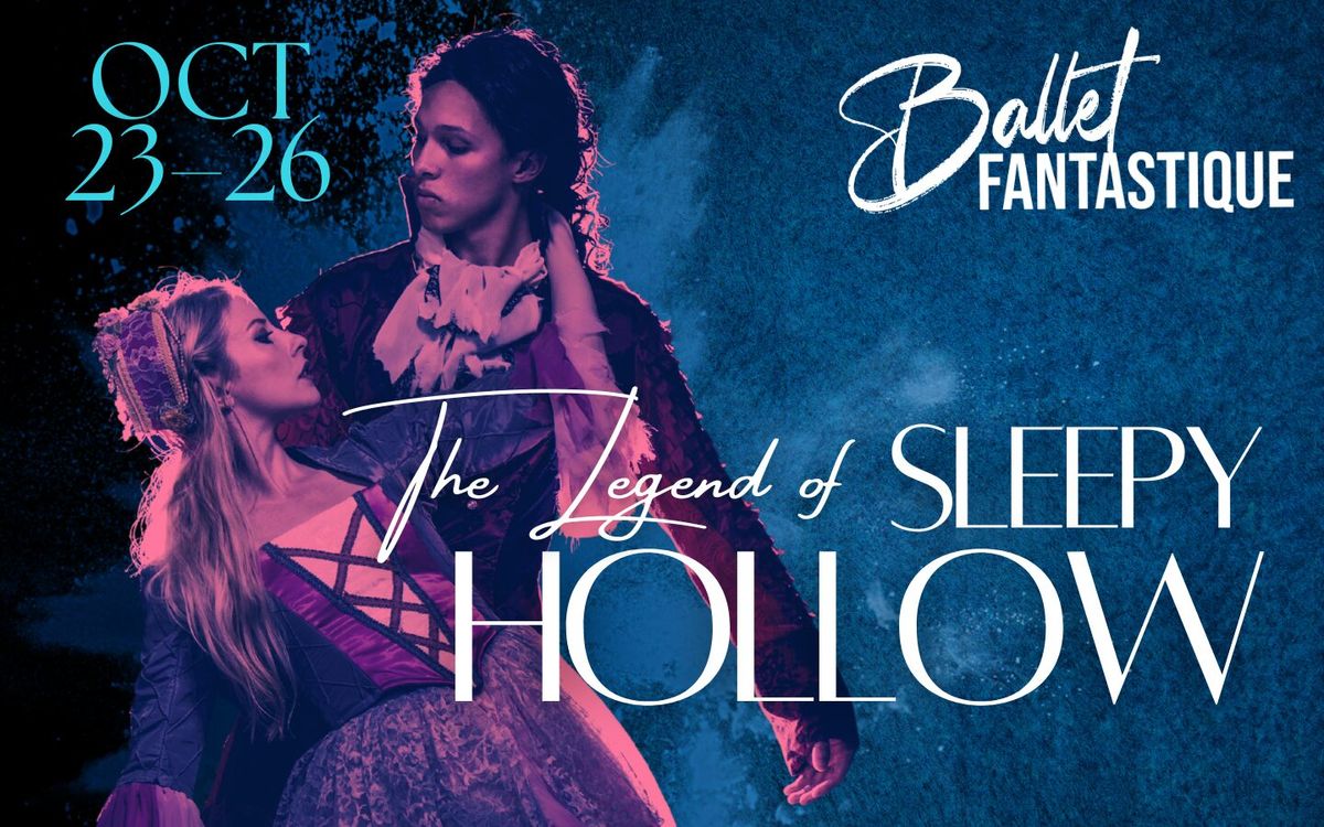 Ballet Fantastique: The Legend of Sleepy Hollow