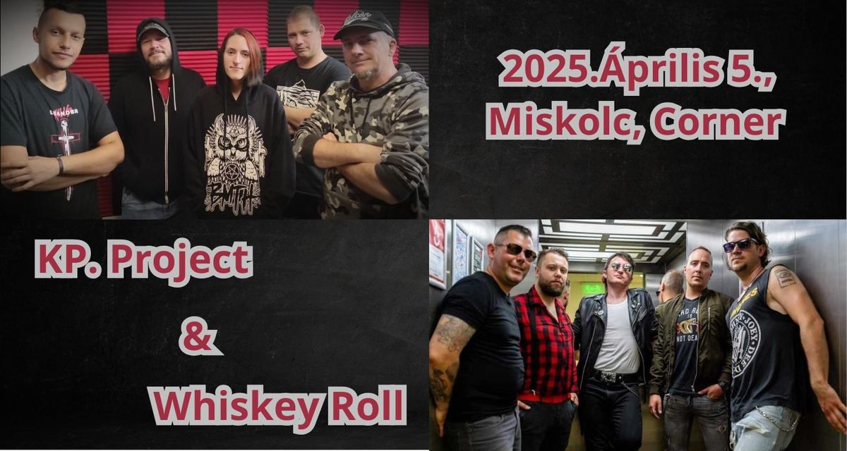 KP. Project Lemezbemutat\u00f3 turn\u00e9 2025 * Whiskey Roll \/\/ Miskolc - Corner Stage