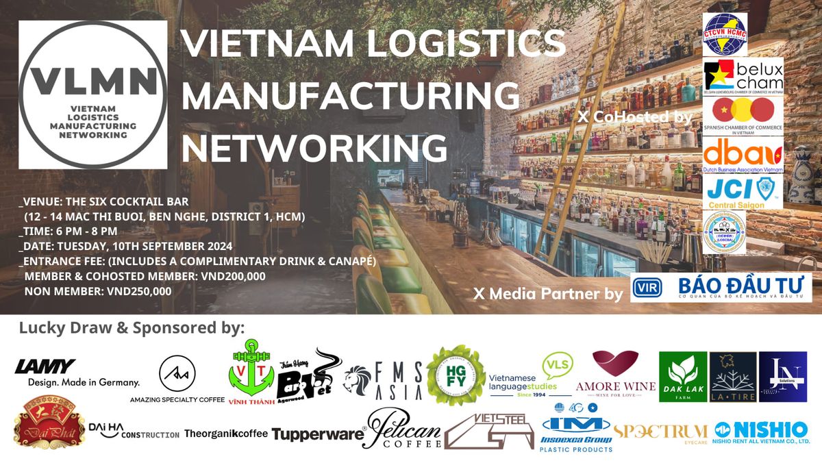 VIETNAM LOGISTICS MANUFACTURING NETWORKING on Tuesday 10th September 2024