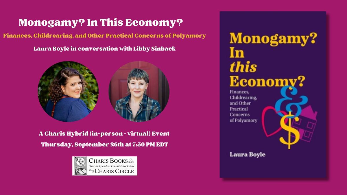 Monogamy? in This Economy?: Finances, Childrearing, and Other Practical Concerns of Polyamory