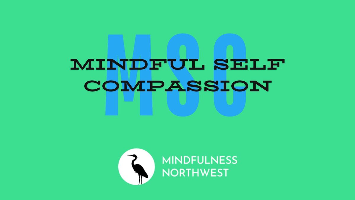 Mindful Self-Compassion (MSC)