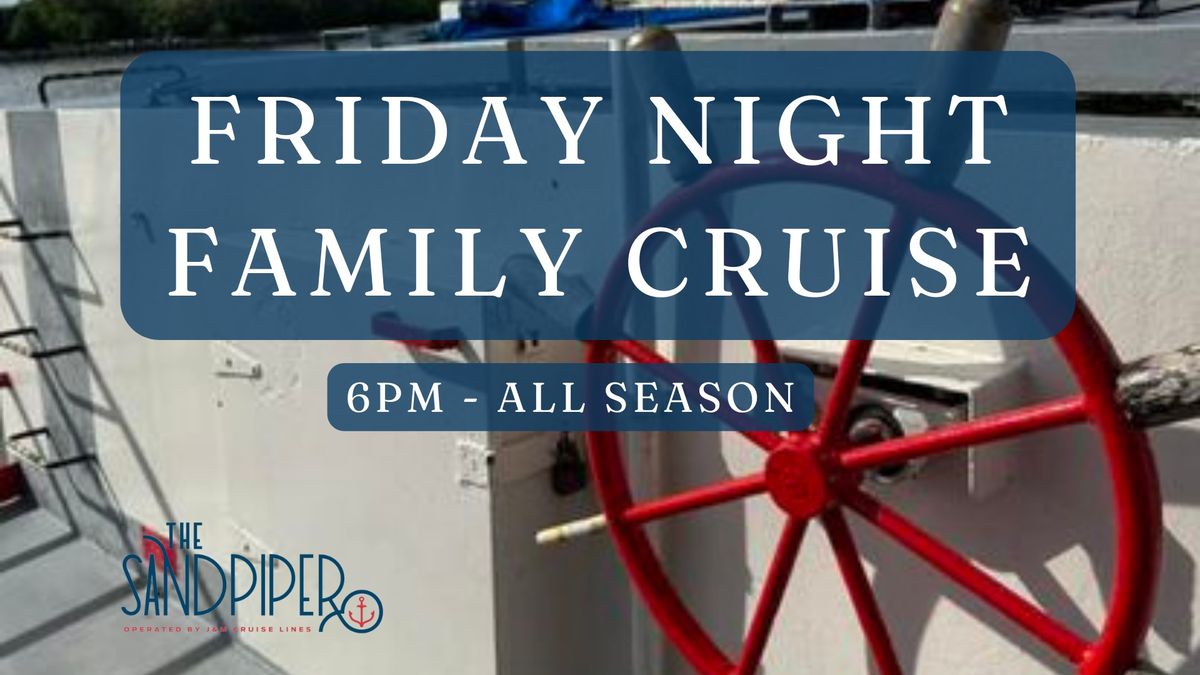 Friday Night Family Cruise on The Sandpiper