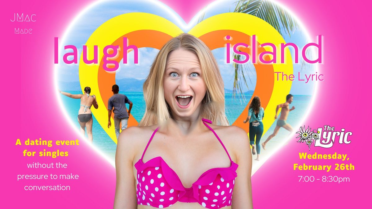 Laugh Island - A Dating Event