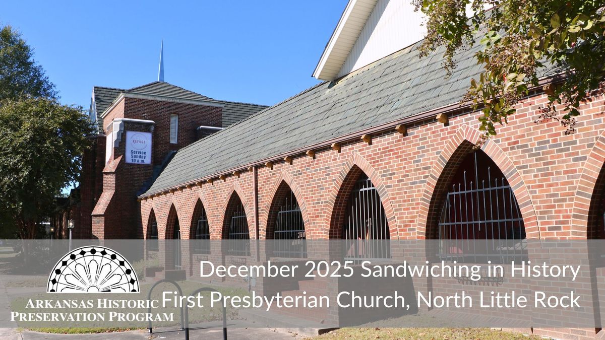 December Sandwiching in History: First Presbyterian Church of North Little Rock