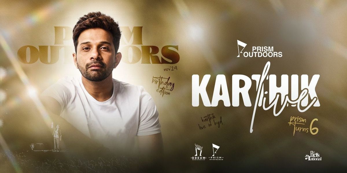 Karthik Live presented by Prism Outdoors