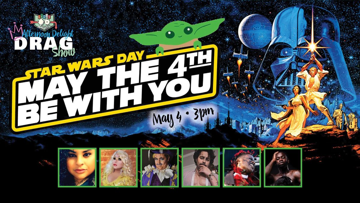 May the 4th Be With You Drag Show