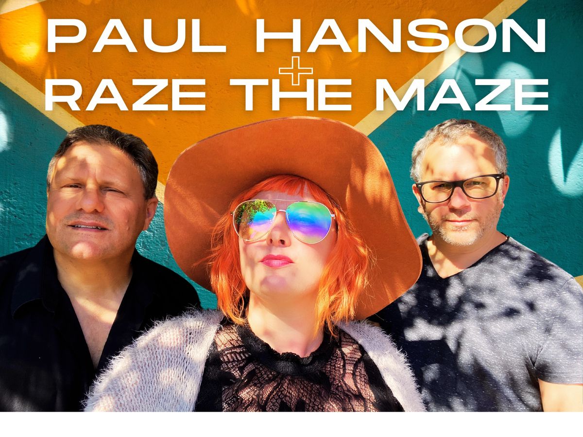 PAUL HANSON & RAZE THE MAZE RECORD RELEASE PARTY