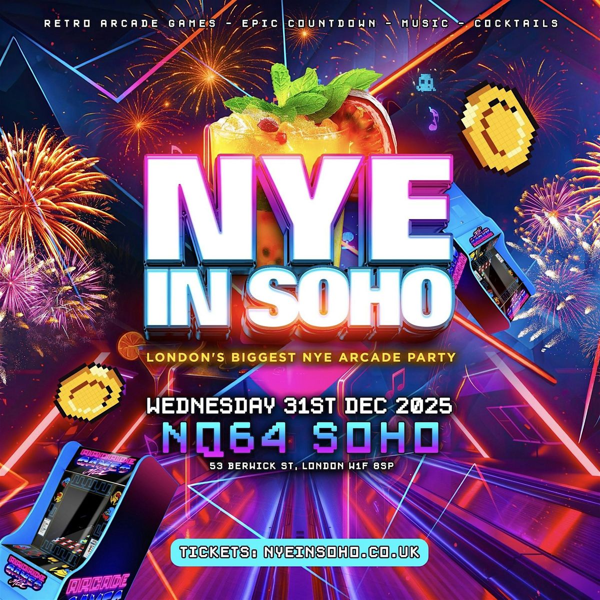 NYE in SOHO - London's Biggest Arcade & Music NYE Party