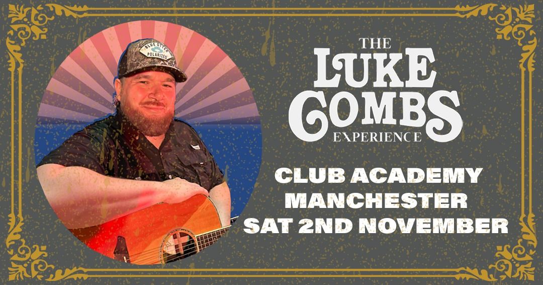 The Luke Combs Experience | Manchester