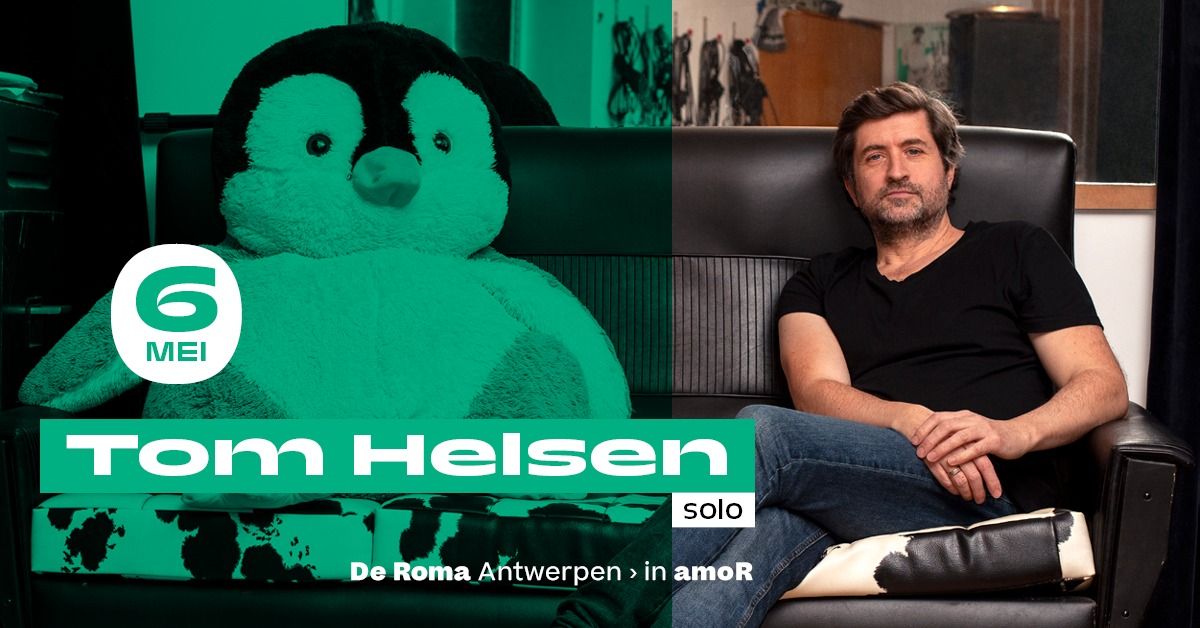 Tom Helsen (solo) in AMOR